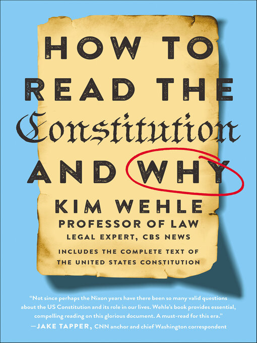 Title details for How to Read the Constitution—and Why by Kim Wehle - Available